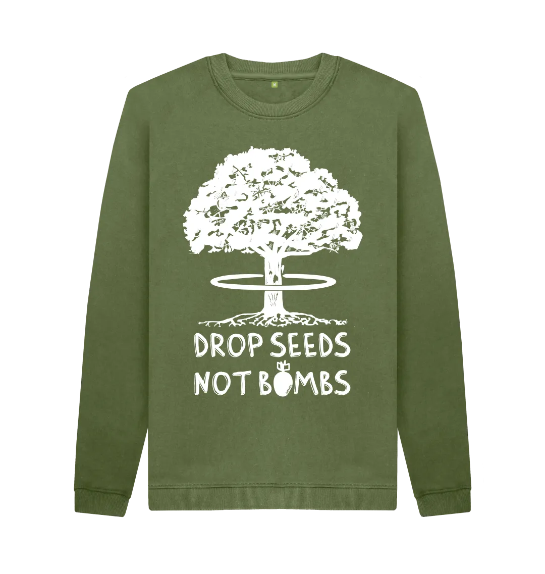 Drop Seeds Not Bombs Sweatshirt