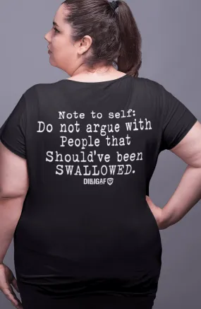 Ladies Full Figure Don't Argue w/ Swallowed ...VNeck  Tee